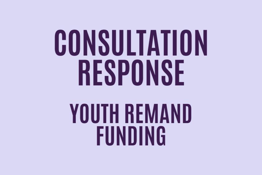 Text reads: consultation response youth remand funding