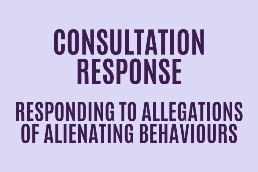 Text reads: consultation response responding to allegations of alienating behaviours